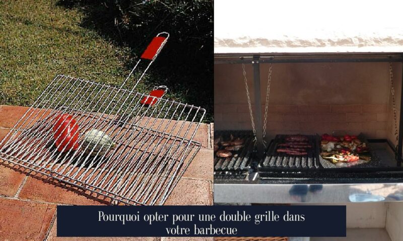 Pourquoi opter pour une double grille dans votre barbecue