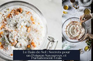 Le Bain de Sel : Secrets pour un Poisson Savoureux et Parfaitement Frais