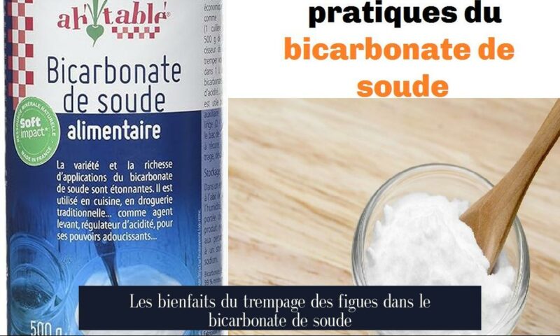 Les bienfaits du trempage des figues dans le bicarbonate de soude