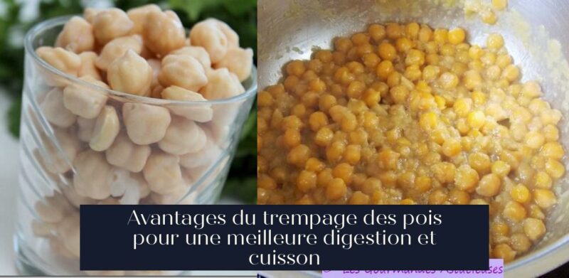 Avantages du trempage des pois pour une meilleure digestion et cuisson