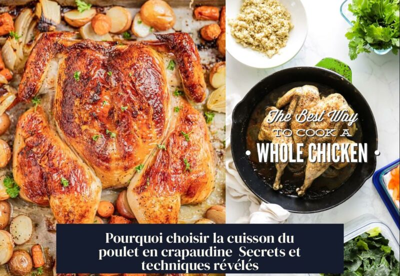 Pourquoi choisir la cuisson du poulet en crapaudine Secrets et techniques révélés