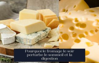 Pourquoi le fromage le soir perturbe le sommeil et la digestion