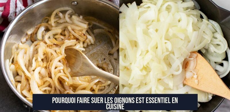 Pourquoi faire suer les oignons est essentiel en cuisine