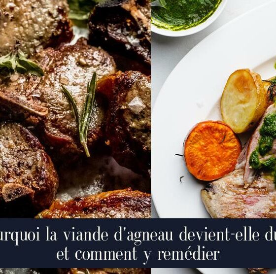 Pourquoi la viande d'agneau devient-elle dure et comment y remédier