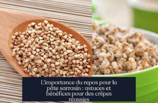 L'importance du repos pour la pâte sarrasin : astuces et bénéfices pour des crêpes réussies