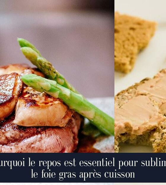 Pourquoi le repos est essentiel pour sublimer le foie gras après cuisson