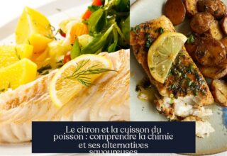 Le citron et la cuisson du poisson : comprendre la chimie et ses alternatives savoureuses