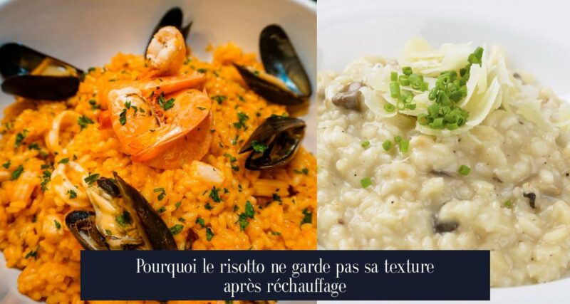 Pourquoi le risotto ne garde pas sa texture après réchauffage
