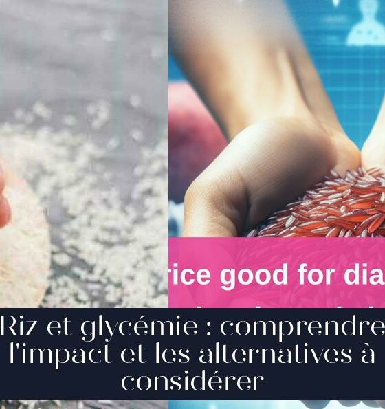 Riz et glycémie : comprendre l'impact et les alternatives à considérer