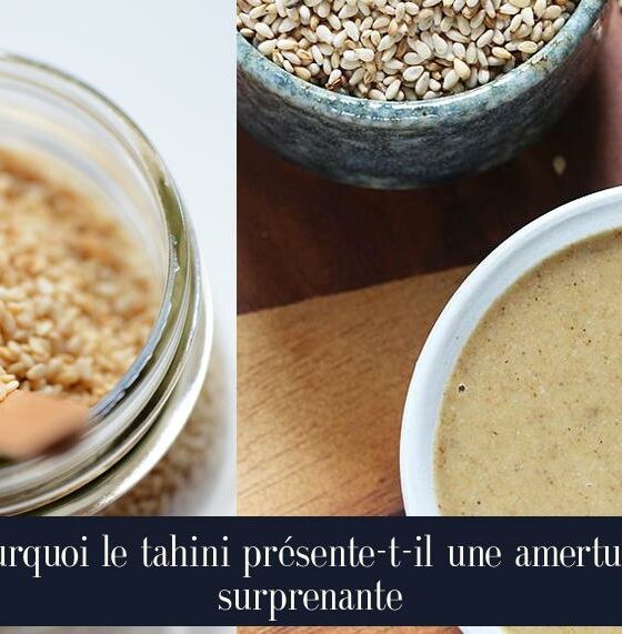 Pourquoi le tahini présente-t-il une amertume surprenante