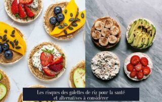 Les risques des galettes de riz pour la santé et alternatives à considérer