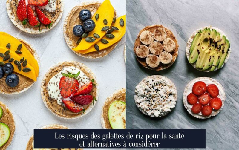 Les risques des galettes de riz pour la santé et alternatives à considérer