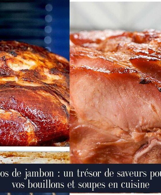 L'os de jambon : un trésor de saveurs pour vos bouillons et soupes en cuisine