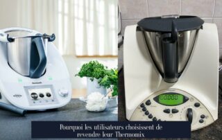 Pourquoi les utilisateurs choisissent de revendre leur Thermomix