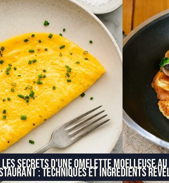 Les secrets d'une omelette moelleuse au restaurant : techniques et ingrédients révélés
