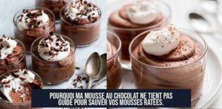 Pourquoi ma mousse au chocolat ne tient pas Guide pour sauver vos mousses ratées.