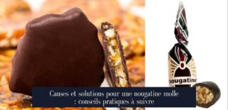 Causes et solutions pour une nougatine molle : conseils pratiques à suivre