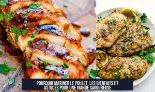 Pourquoi mariner le poulet Les bienfaits et astuces pour une viande savoureuse