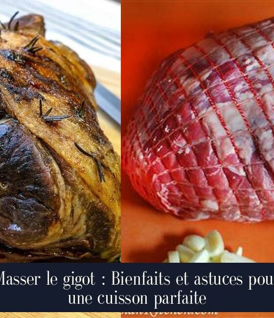 Masser le gigot : Bienfaits et astuces pour une cuisson parfaite