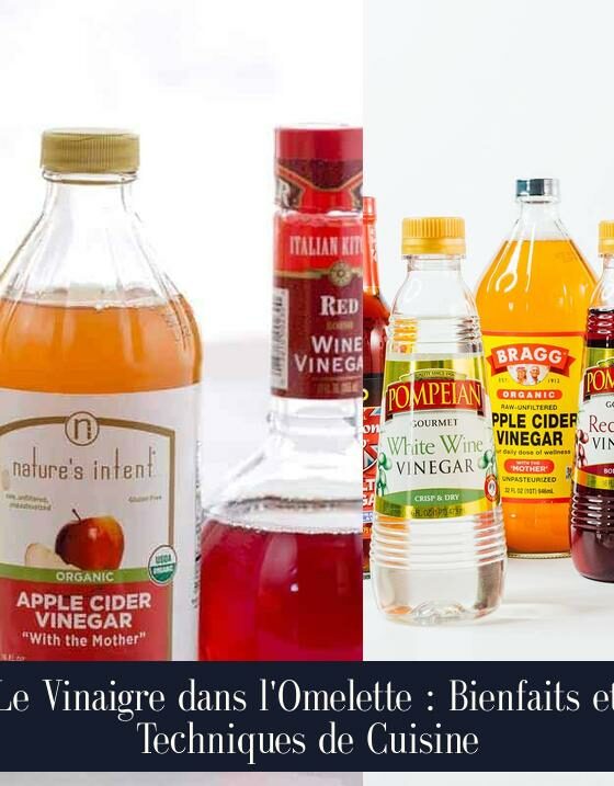 Le Vinaigre dans l'Omelette : Bienfaits et Techniques de Cuisine