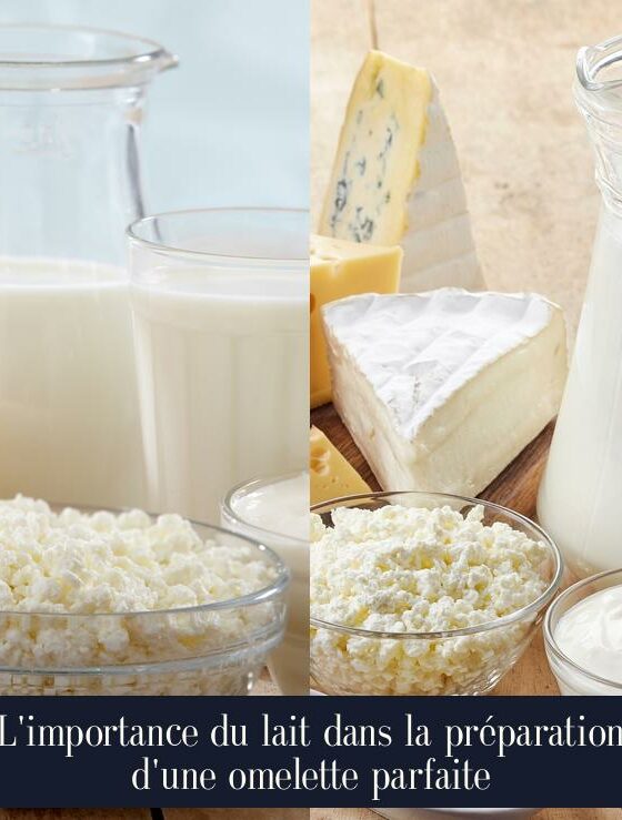 L'importance du lait dans la préparation d'une omelette parfaite