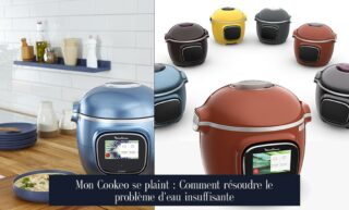 Mon Cookeo se plaint : Comment résoudre le problème d'eau insuffisante