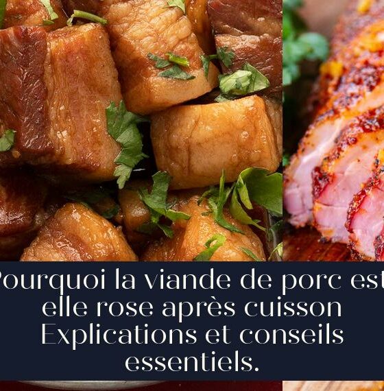 Pourquoi la viande de porc est-elle rose après cuisson Explications et conseils essentiels.