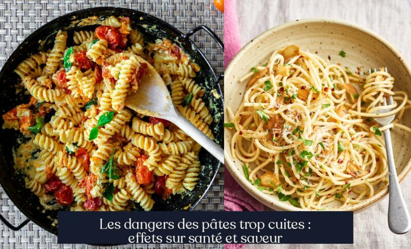 Les dangers des pâtes trop cuites : effets sur santé et saveur