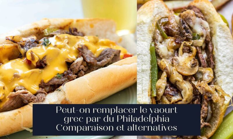 Peut-on remplacer le yaourt grec par du Philadelphia Comparaison et alternatives