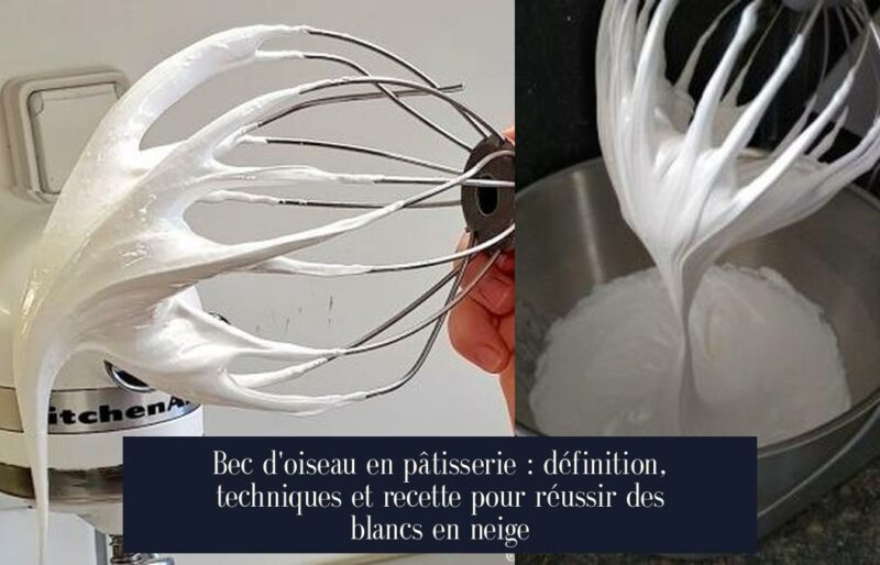 Bec d'oiseau en pâtisserie : définition, techniques et recette pour réussir des blancs en neige