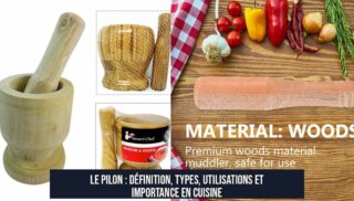 Le pilon : définition, types, utilisations et importance en cuisine