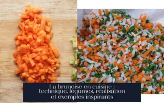 La brunoise en cuisine : technique, légumes, réalisation et exemples inspirants