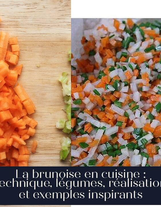 La brunoise en cuisine : technique, légumes, réalisation et exemples inspirants