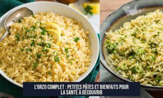 L'orzo complet : Petites pâtes et bienfaits pour la santé à découvrir