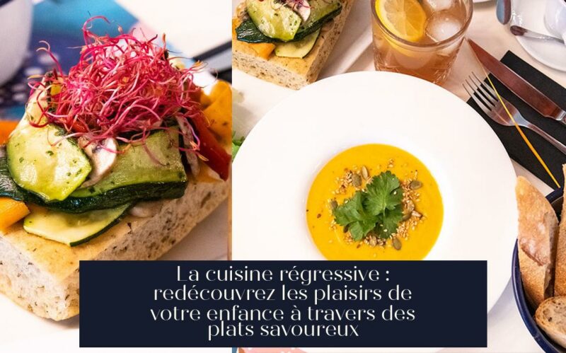 La cuisine régressive : redécouvrez les plaisirs de votre enfance à travers des plats savoureux