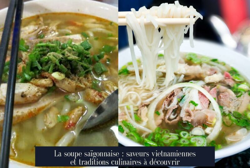 La soupe saïgonnaise : saveurs vietnamiennes et traditions culinaires à découvrir