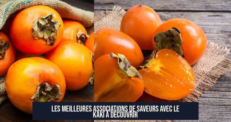 Les meilleures associations de saveurs avec le kaki à découvrir