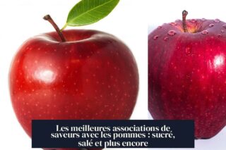 Les meilleures associations de saveurs avec les pommes : sucré, salé et plus encore