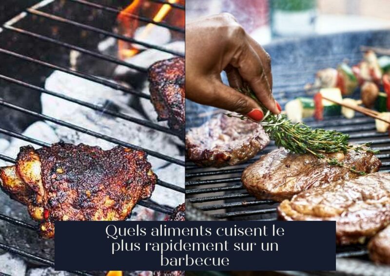 Quels aliments cuisent le plus rapidement sur un barbecue