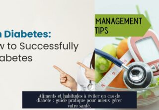 Aliments et habitudes à éviter en cas de diabète : guide pratique pour mieux gérer votre santé.