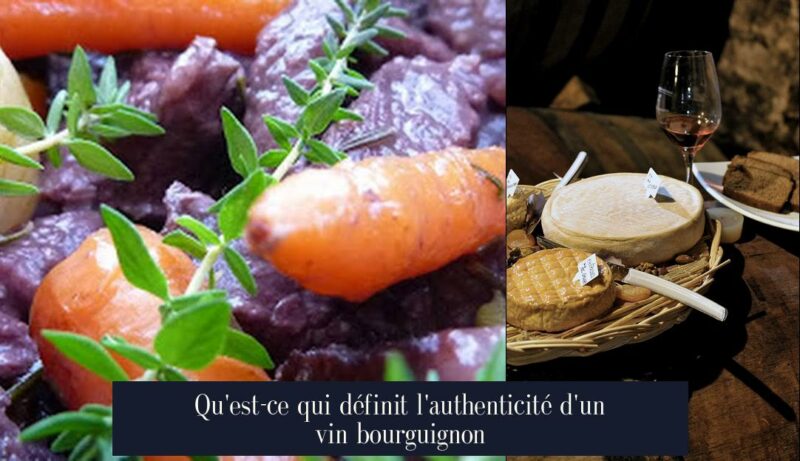 Qu'est-ce qui définit l'authenticité d'un vin bourguignon