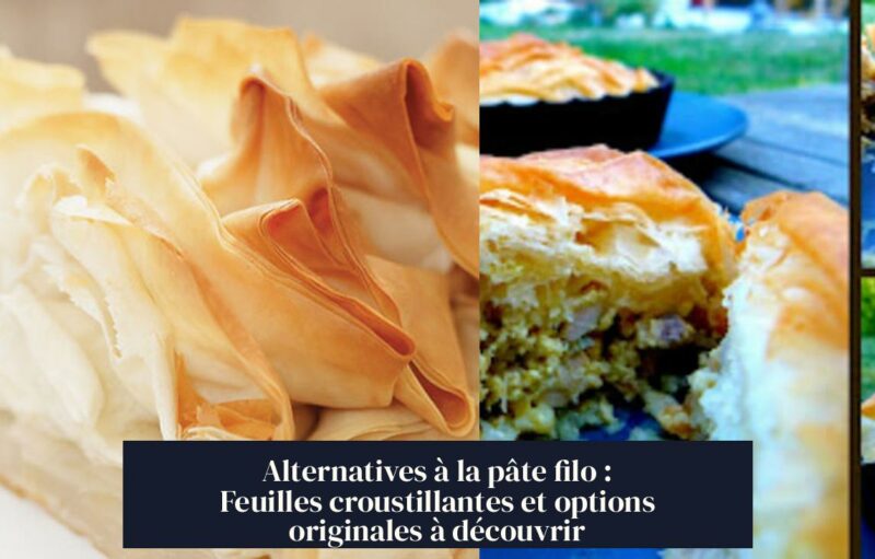 Alternatives à la pâte filo : Feuilles croustillantes et options originales à découvrir
