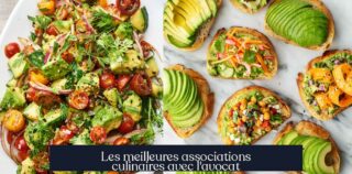 Les meilleures associations culinaires avec l'avocat