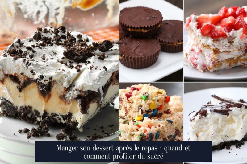 Manger son dessert après le repas : quand et comment profiter du sucré