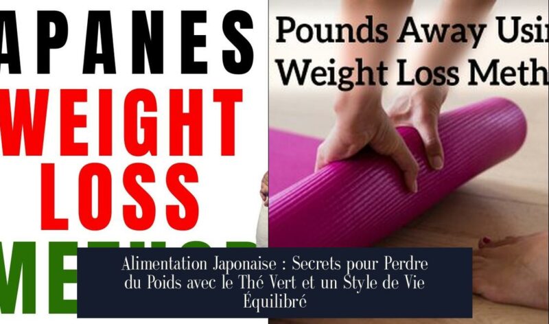 Alimentation Japonaise : Secrets pour Perdre du Poids avec le Thé Vert et un Style de Vie Équilibré