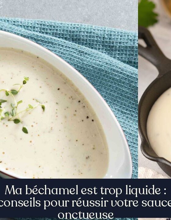 Ma béchamel est trop liquide : conseils pour réussir votre sauce onctueuse