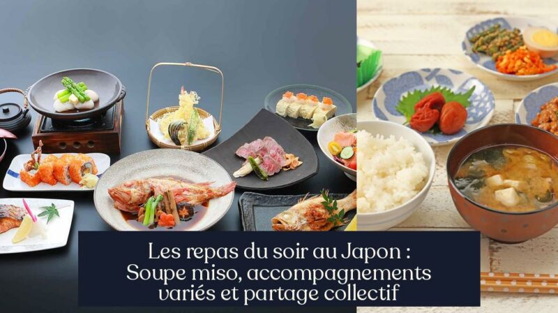 Les repas du soir au Japon : Soupe miso, accompagnements variés et partage collectif