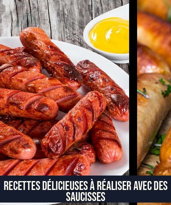 Recettes délicieuses à réaliser avec des saucisses