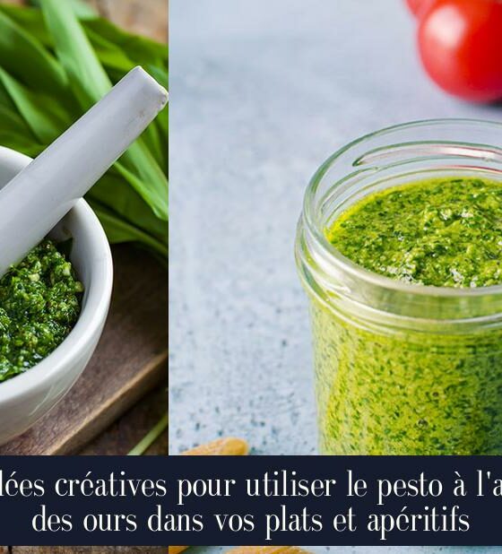 Idées créatives pour utiliser le pesto à l'ail des ours dans vos plats et apéritifs