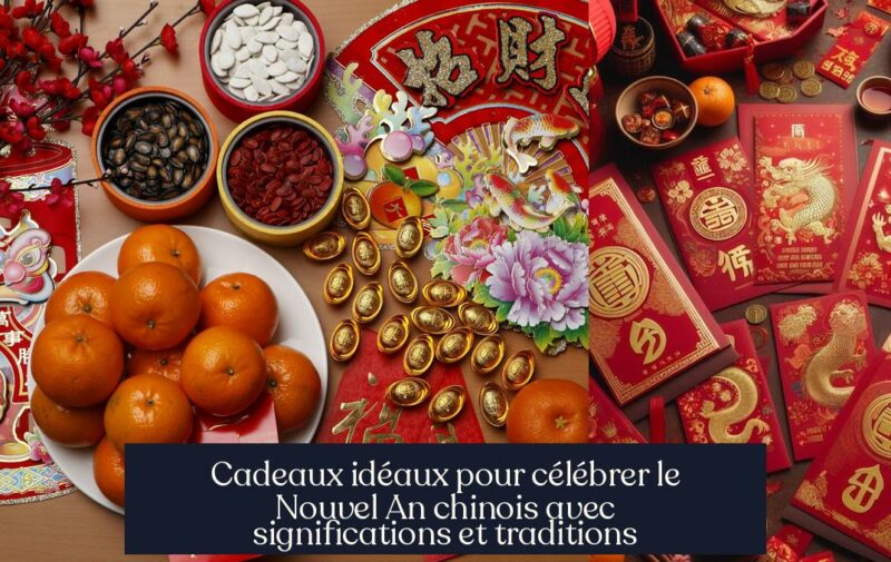 Cadeaux idéaux pour célébrer le Nouvel An chinois avec significations et traditions